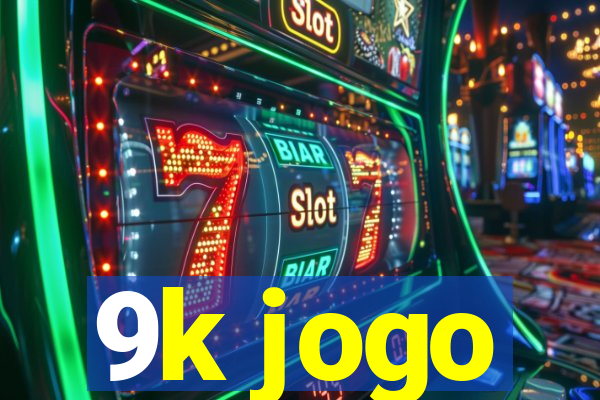 9k jogo